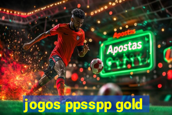 jogos ppsspp gold